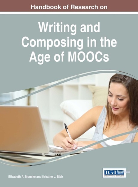 Handbook of Research on Writing and Composing in the Age of MOOCs, Hardback Book