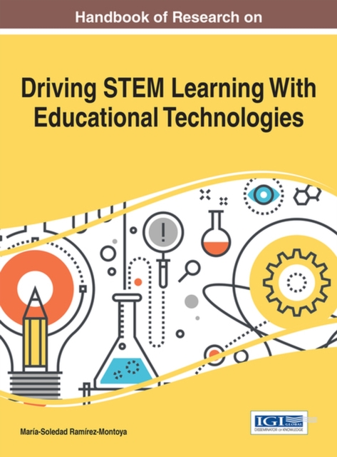 Handbook of Research on Driving STEM Learning With Educational Technologies, Hardback Book