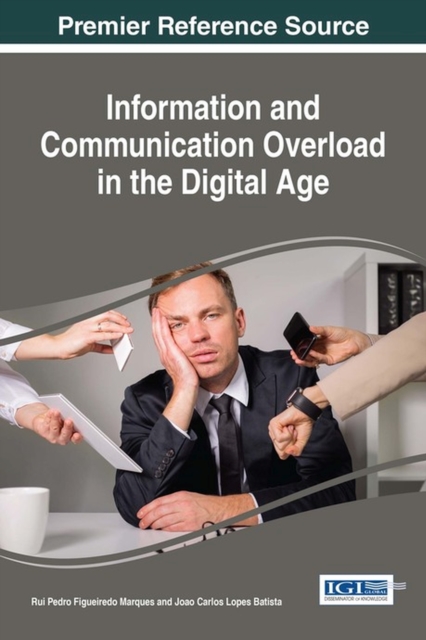 Information and Communication Overload in the Digital Age, Hardback Book