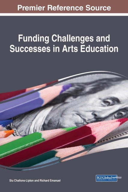 Funding Challenges and Successes in Arts Education, Hardback Book