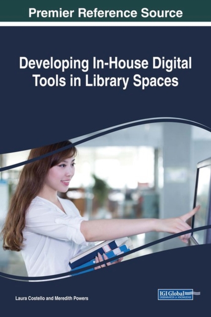 Developing In-House Digital Tools in Library Spaces, Hardback Book