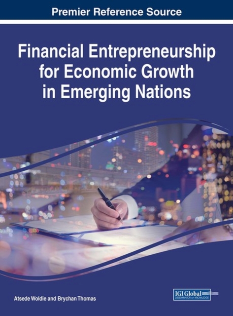 Financial Entrepreneurship for Economic Growth in Emerging Nations, Hardback Book