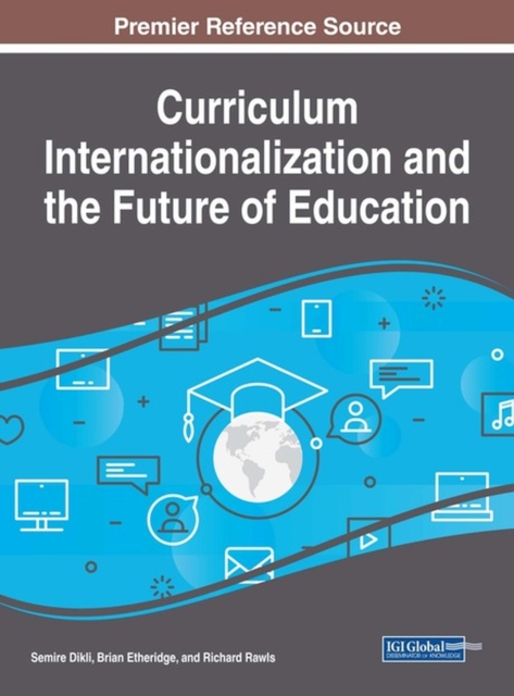 Curriculum Internationalization and the Future of Education, Hardback Book