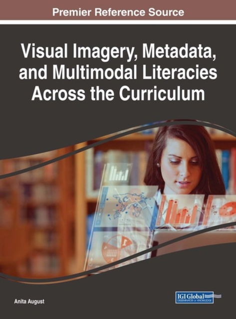 Visual Imagery, Metadata, and Multimodal Literacies Across the Curriculum, Hardback Book