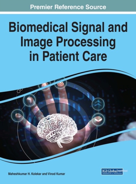 Biomedical Signal and Image Processing in Patient Care, Hardback Book
