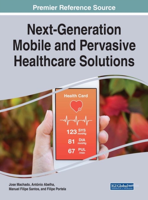 Next-Generation Mobile and Pervasive Healthcare Solutions, Hardback Book