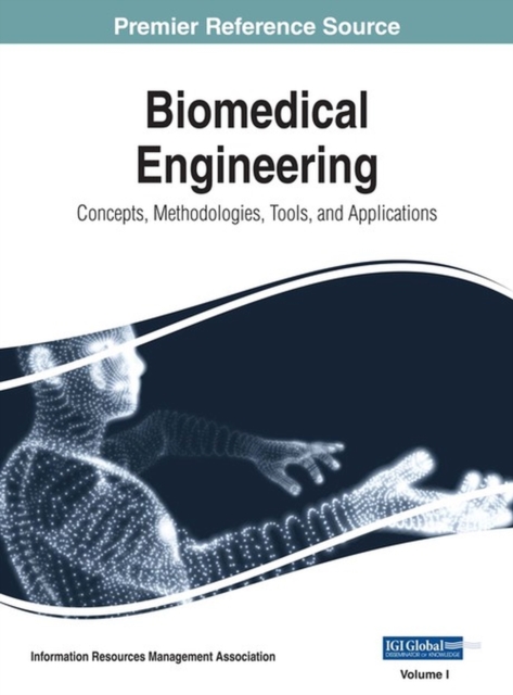 Biomedical Engineering: Concepts, Methodologies, Tools, and Applications, Hardback Book