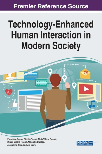 Technology-Enhanced Human Interaction in Modern Society, Hardback Book