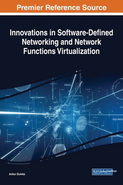 Innovations in Software-Defined Networking and Network Functions Virtualization, Hardback Book