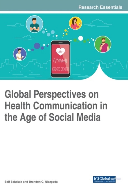Global Perspectives on Health Communication in the Age of Social Media, Hardback Book