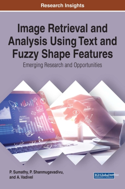 Image Retrieval and Analysis Using Text and Fuzzy Shape Features: Emerging Research and Opportunities, EPUB eBook