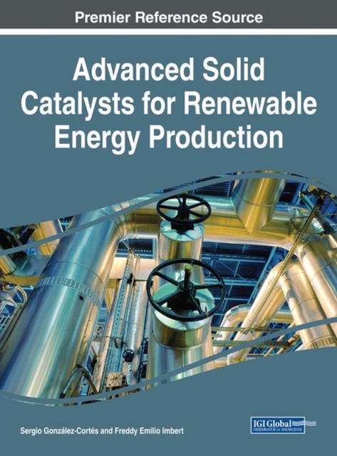 Advanced Solid Catalysts for Renewable Energy Production, Hardback Book