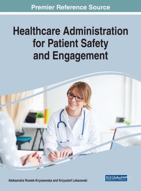 Healthcare Administration for Patient Safety and Engagement, Hardback Book