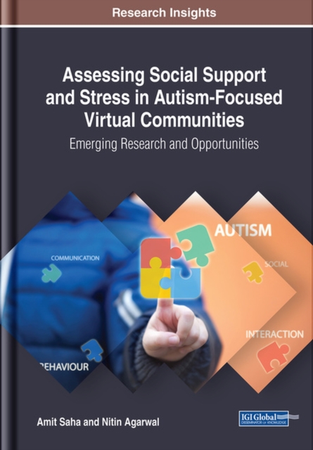 Assessing Social Support and Stress in Autism-Focused Virtual Communities : Emerging Research and Opportunities, Hardback Book