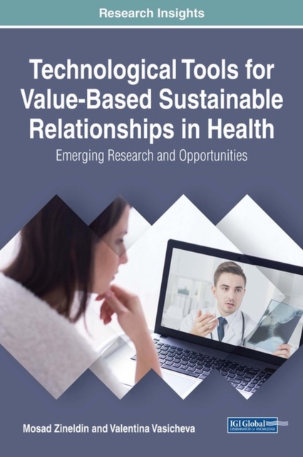 Technological Tools for Value-Based Sustainable Relationships : Emerging Research and Opportunities, Hardback Book