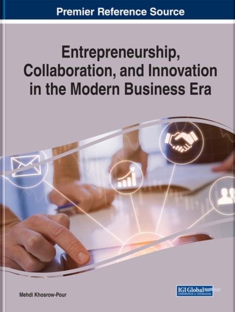 Entrepreneurship, Collaboration, and Innovation in the Modern Business Era, Hardback Book