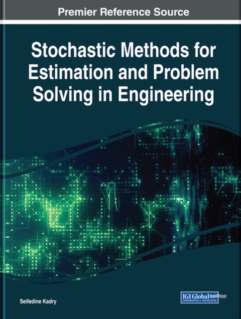 Stochastic Methods for Estimation and Problem Solving in Engineering, Hardback Book