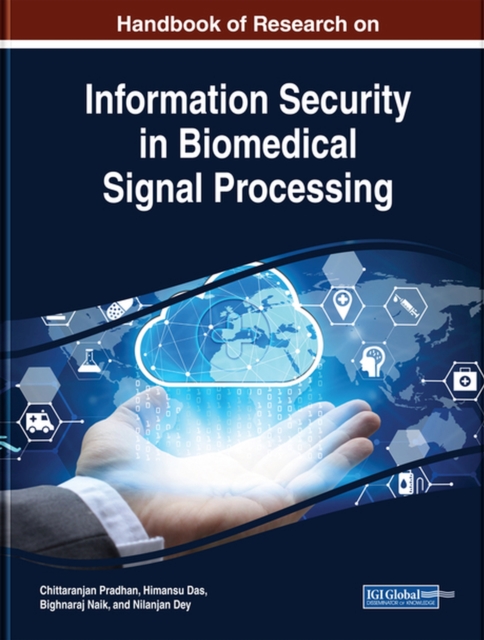 Handbook of Research on Information Security in Biomedical Signal Processing, Hardback Book