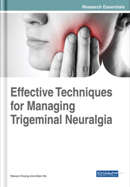 Effective Techniques for Managing Trigeminal Neuralgia, Hardback Book