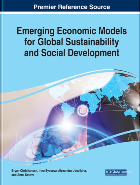 Emerging Economic Models for Global Sustainability and Social Development, Hardback Book