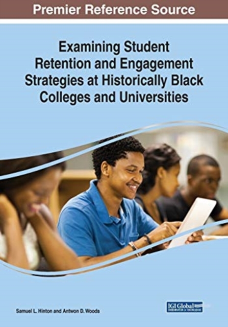 Examining Student Retention and Engagement Strategies at Historically Black Colleges and Universities, Paperback / softback Book