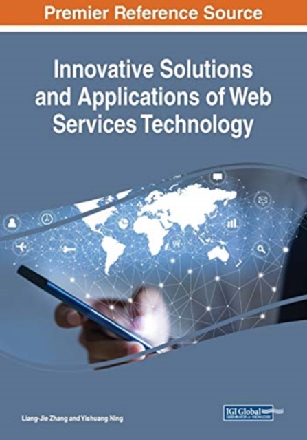 Innovative Solutions and Applications of Web Services Technology, Paperback / softback Book