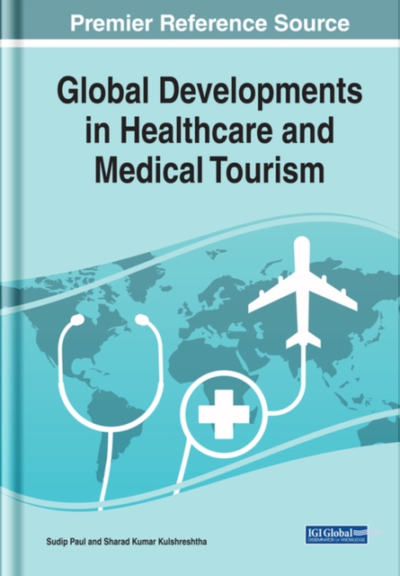 Global Developments in Healthcare and Medical Tourism, Hardback Book
