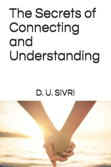 The Secrets of Connecting and Understanding, Paperback / softback Book