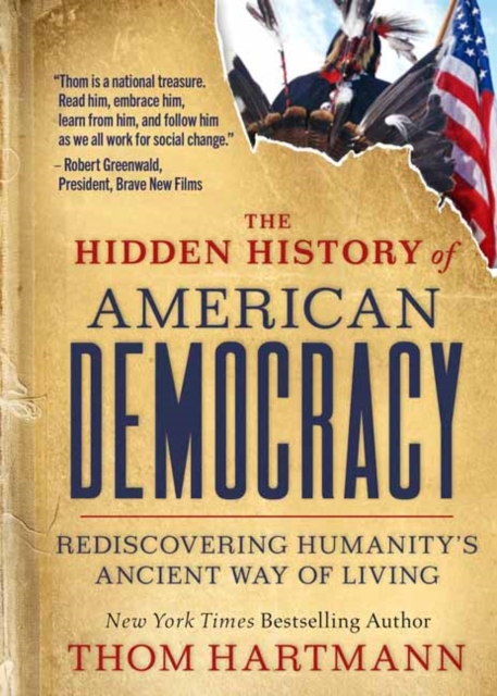 The Hidden History of American Democracy, Paperback / softback Book