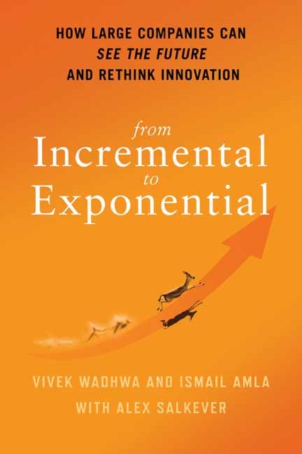 From Incremental to Exponential, Hardback Book