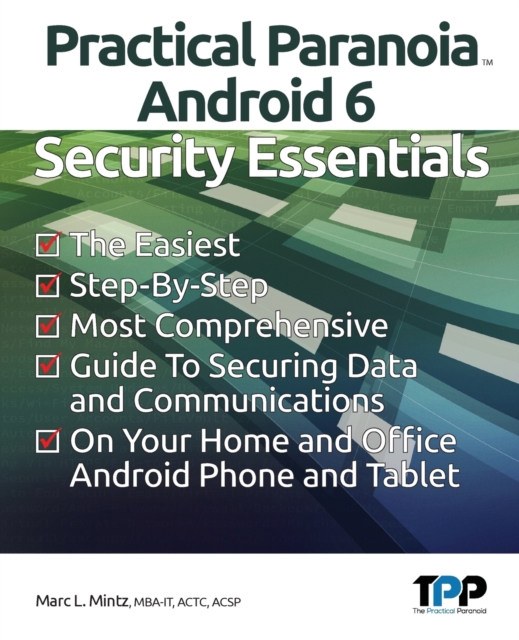 Practical Paranoia : Android 6 Security Essentials, Paperback / softback Book