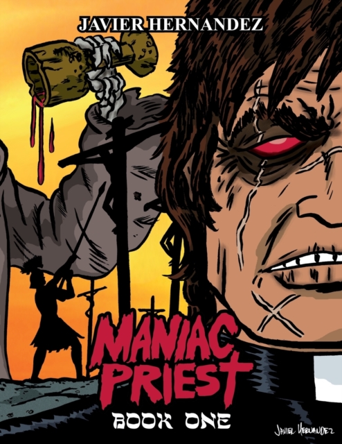 Maniac Priest : Book One: Limited First Release Edition, Paperback / softback Book