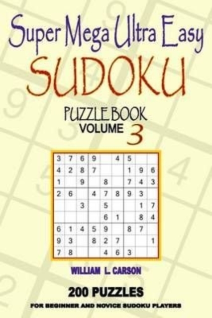 Super Mega Ultra Easy Sudoku : Volume 3, Paperback / softback Book