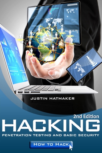 Hacking : : Penetration Testing, Basic Security and How To Hack, Paperback / softback Book
