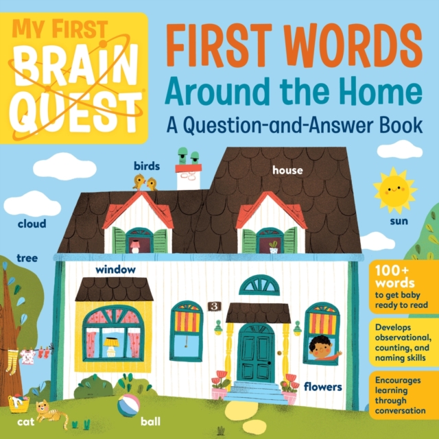 My First Brain Quest First Words: Around the Home : A Question-and-Answer Book, Board book Book
