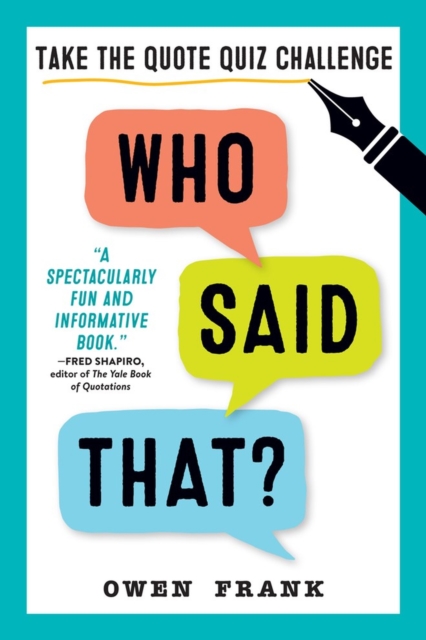 Who Said That? : Take the Quote Quiz Challenge, Paperback / softback Book