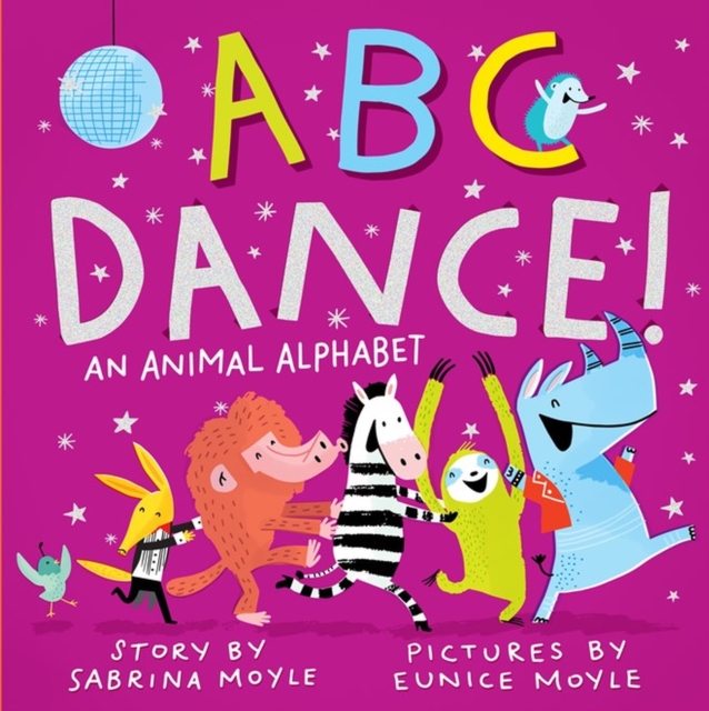 ABC Dance! : An Animal Alphabet, Board book Book