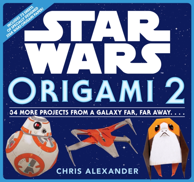 Star Wars Origami 2: 34 More Projects from a Galaxy Far, Far Away. . . ., Paperback / softback Book