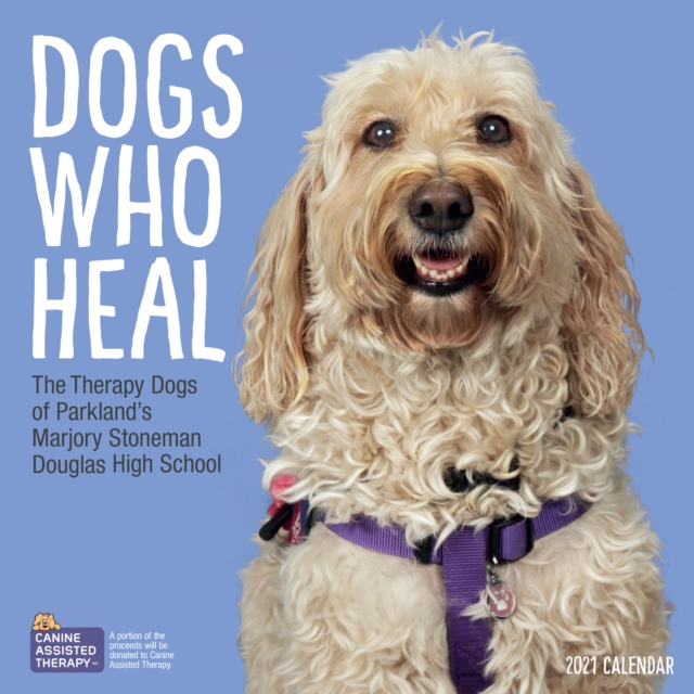 2021 Dogs Who Heal Wall Calendar, Calendar Book