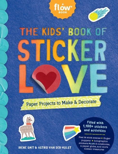 The Kids' Book of Sticker Love : Paper Projects to Make & Decorate, Paperback / softback Book
