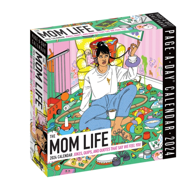Mom Life Page-A-Day Calendar 2024 : Jokes, Quips, and Quotes That Say "We Feel You", Calendar Book