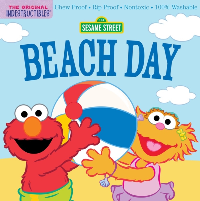Indestructibles: Sesame Street: Beach Day : Chew Proof · Rip Proof · Nontoxic · 100% Washable (Book for Babies, Newborn Books, Safe to Chew), Paperback / softback Book