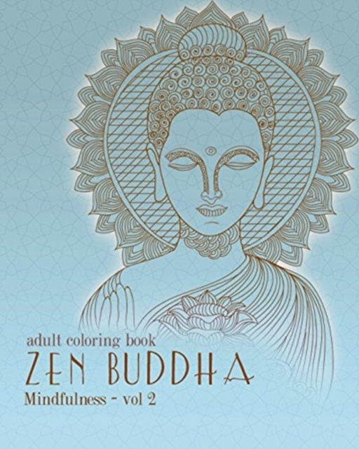 Adult Coloring Books : Zentangle Buddha: Doodles and Patterns to Color for Grownups, Paperback / softback Book