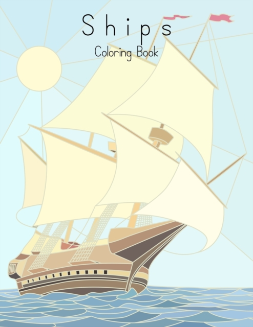 Ships Coloring Book for Grown-Ups 1, Paperback / softback Book