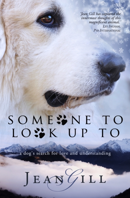 Someone To Look Up To : A Dog's Search for Love and Understanding, EPUB eBook