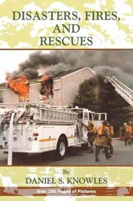 Disasters, Fires and Rescues, Paperback / softback Book