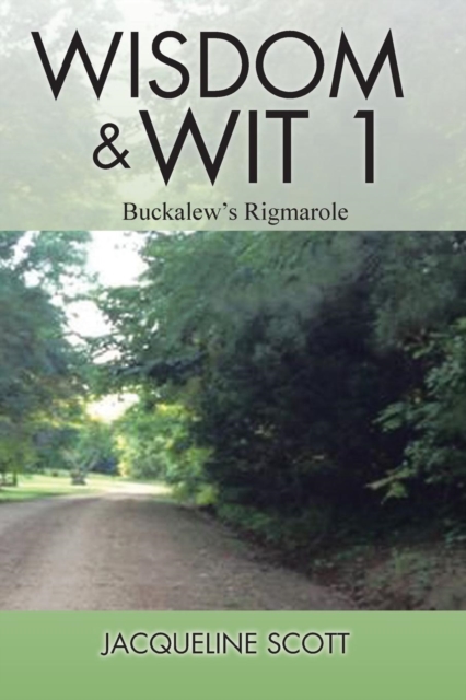 Wisdom & Wit 1 : Buckalew's Rigmarole, Paperback / softback Book