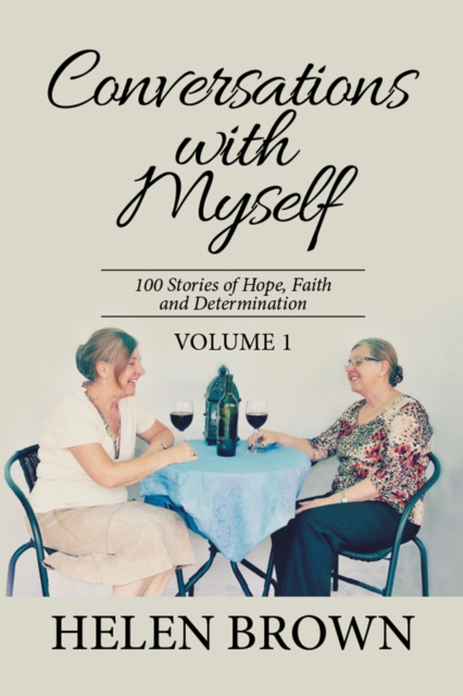 Conversations with Myself : 100 Stories of Hope, Faith and Determination, EPUB eBook