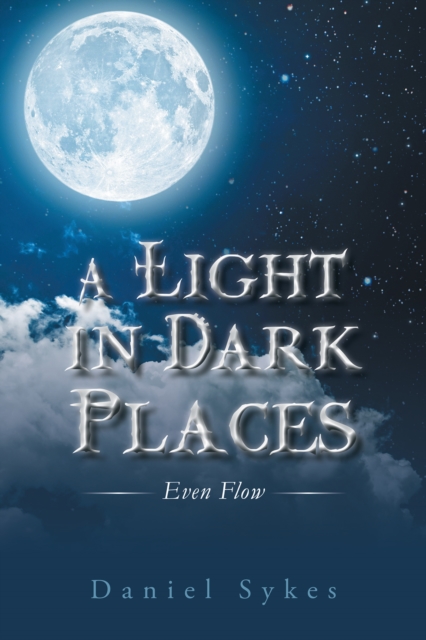 A Light in Dark Places : Even Flow, EPUB eBook