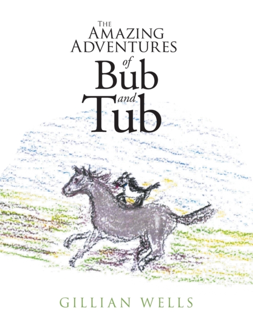 The Amazing Adventures of Bub and Tub, Paperback / softback Book